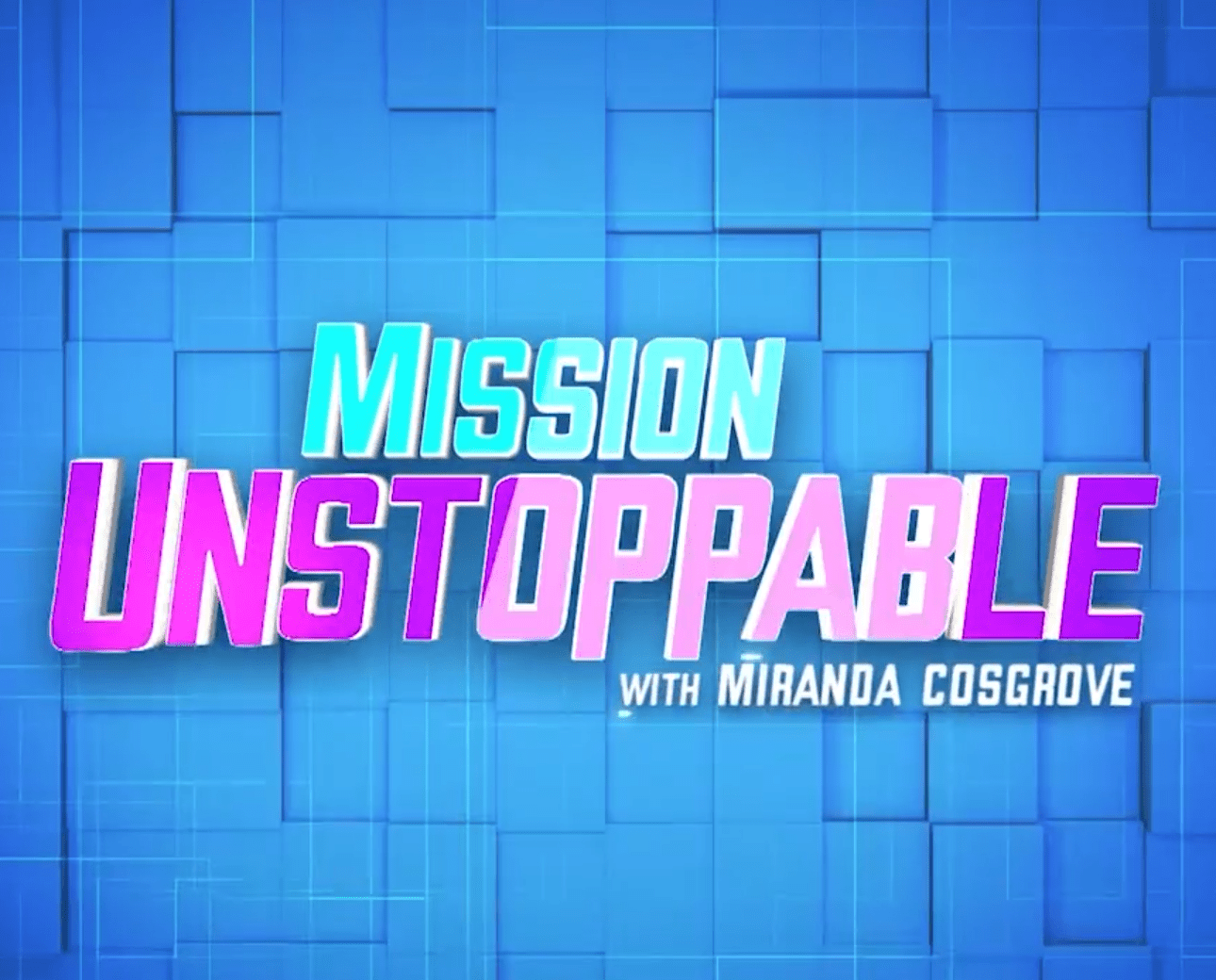 nn_BestTweenSeries_MissionUnstoppable