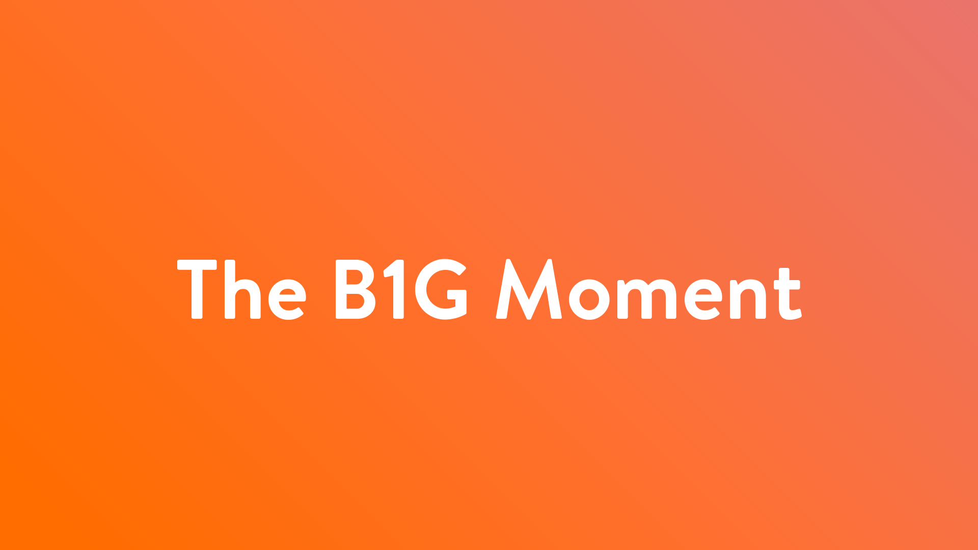 theb1gmoment